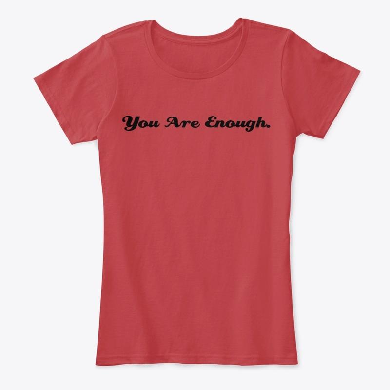 You Are Enough.